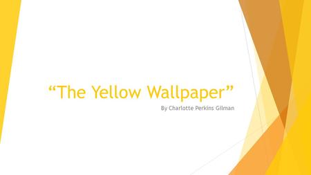 “The Yellow Wallpaper”