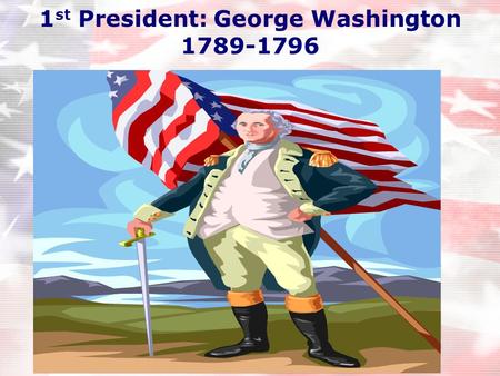 1 st President: George Washington 1789-1796. Key Vocabulary: Chapter 9 Tariff Cabinet Free Enterprise Free Market Industry Manufacturing Agriculture Neutral.