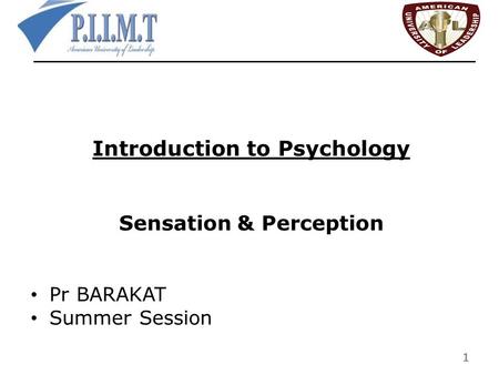 Introduction to Psychology Sensation & Perception
