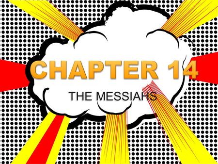 THE MESSIAHS. 1. What does the term ‘messiah’ mean? The term simply means “anointed”