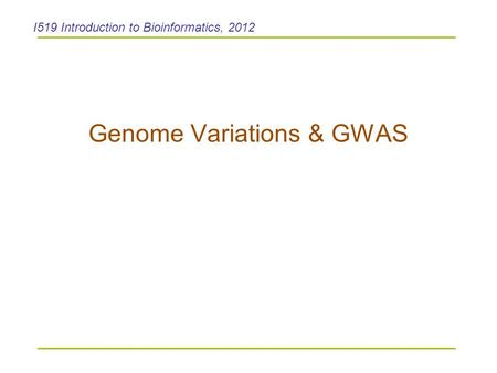 Genome Variations & GWAS
