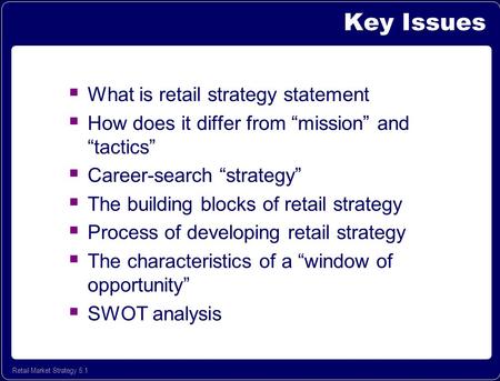 Key Issues What is retail strategy statement
