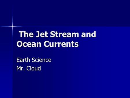 The Jet Stream and Ocean Currents
