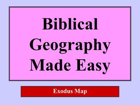 Biblical Geography Made Easy