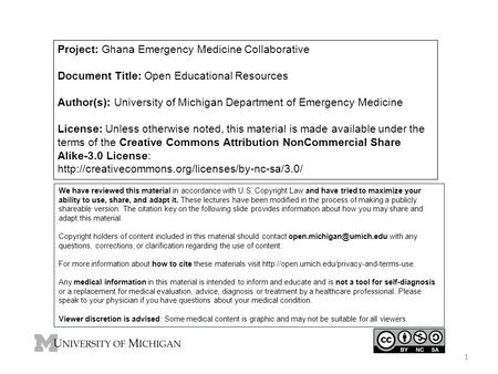 Project: Ghana Emergency Medicine Collaborative Document Title: Open Educational Resources Author(s): University of Michigan Department of Emergency Medicine.