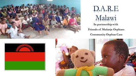 In partnership with Friends of Mulanje Orphans Community Orphan Care.