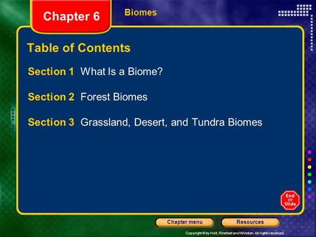 Chapter 6 Table of Contents Section 1 What Is a Biome?