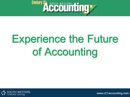 Www.c21accounting.com Experience the Future of Accounting.