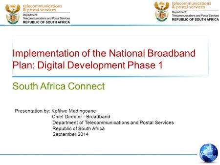 South Africa Connect Presentation by: Kefilwe Madingoane