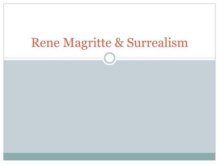 Rene Magritte & Surrealism