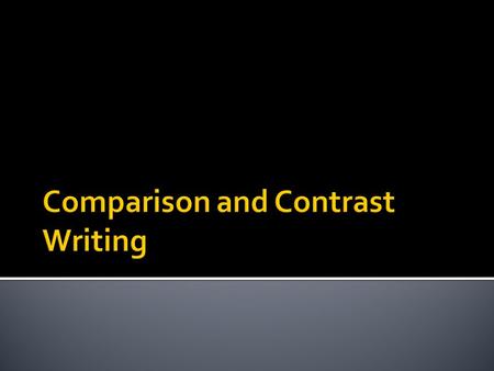 compare and contrast essay powerpoint presentation