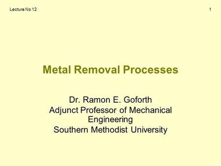 Metal Removal Processes
