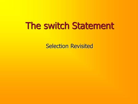 The switch Statement Selection Revisited. Problem Using OCD, design and implement a program that allows the user to perform an arbitrary temperature conversion.