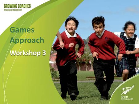 Games Approach Workshop 3. Skill teaching Some suggestions for teaching skills in coaching sessions teach one skill at a time allow plenty of time for.