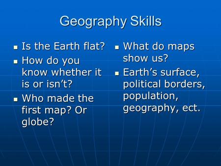Geography Skills Is the Earth flat?