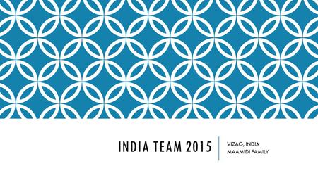 INDIA TEAM 2015 VIZAG, INDIA MAAMIDI FAMILY. DATES & TRAVEL ITINERARY  FRIDAY, NOVEMBER 20- SATURDAY NOVEMBER 28  DEPART DFW FRIDAY, 11/20  ARRIVE.