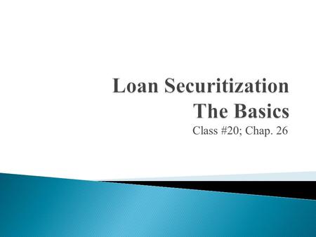 Loan Securitization The Basics