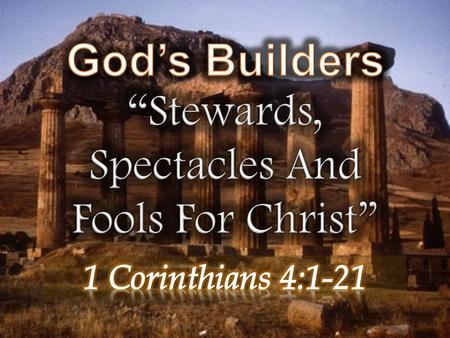 “Stewards, Spectacles And Fools For Christ”