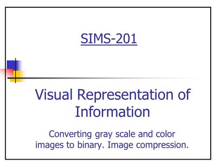 Visual Representation of Information