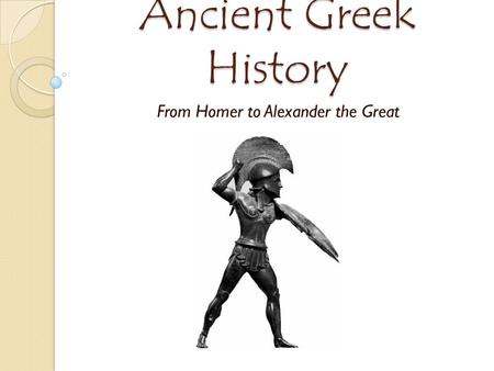 From Homer to Alexander the Great