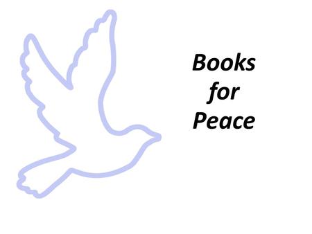 Click to edit Master subtitle style Books for Peace.