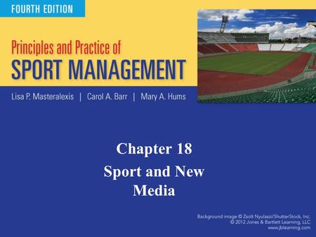 Chapter 18 Sport and New Media. Introduction New Media – emergence of digital, computerized, or networked information and communication technologies in.