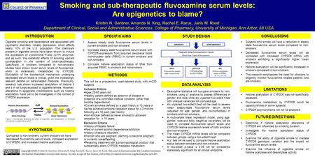 Smoking and sub-therapeutic fluvoxamine serum levels: Are epigenetics to blame? Kristen N. Gardner, Amanda N. King, Rachel E. Rarus, Janis M. Rood Department.