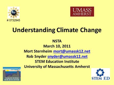 Understanding Climate Change NSTA March 10, 2011 Mort Sternheim Rob Snyder STEM.