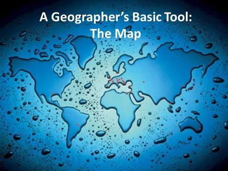 A Geographer’s Basic Tool: The Map. Key Terms Mercator projection Political divisions Provinces States Territories Topographic map Winkel Tripel projection.
