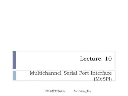 Multichannel Serial Port Interface (McSPI)