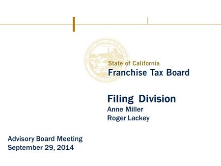 Filing Division Anne Miller Roger Lackey Advisory Board Meeting September 29, 2014.