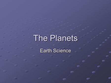 The Planets Earth Science.