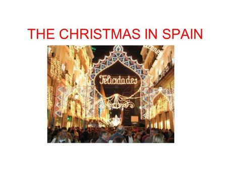 THE CHRISTMAS IN SPAIN. TIPICAL SPANISH FOOD IN CHRISTMAS.