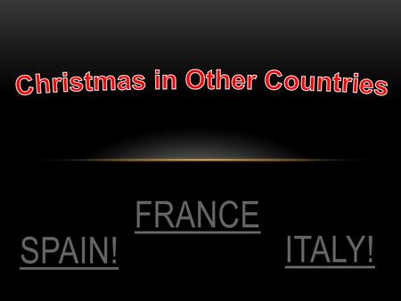 FRANCE ITALY! SPAIN!. To say 'Merry Christmas' you say 'Joyeux Noël.' Father Christmas is le Père Noël. If you are going to send him a letter then it.