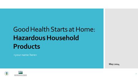 Good Health Starts at Home: Hazardous Household Products 1 May 2014.