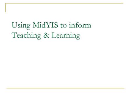 Using MidYIS to inform Teaching & Learning