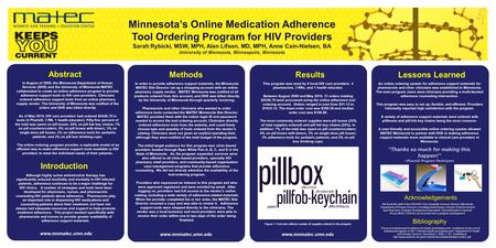 In August of 2008, the Minnesota Department of Human Services (DHS) and the University of Minnesota MATEC collaborated to create an online adherence program.