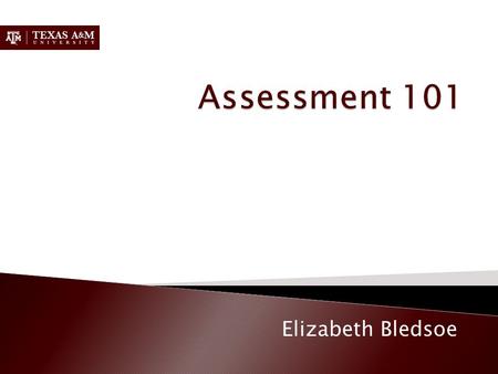 Assessment 101 Elizabeth Bledsoe.