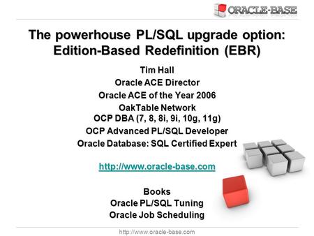 The powerhouse PL/SQL upgrade option: Edition-Based Redefinition (EBR)