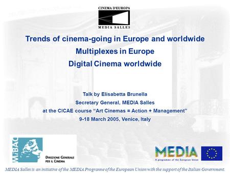 Trends of cinema-going in Europe and worldwide Multiplexes in Europe