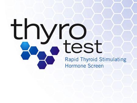 What is ThyroTest? ThyroTest is the first, and only, product to receive FDA approval for measuring above normal levels of thyroid stimulating hormone.