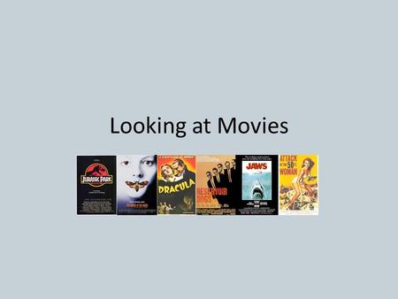 Looking at Movies.