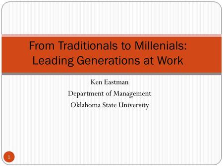 From Traditionals to Millenials: Leading Generations at Work