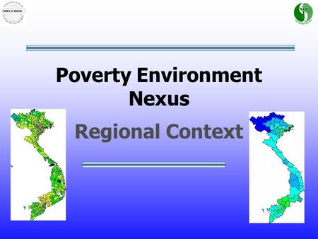 Poverty Environment Nexus Regional Context. Presentation Overview 1.Introduction and Policy Framework 2.Case Study Selection Process 3.z 4.a.