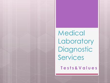 Medical Laboratory Diagnostic Services Tests&Values.