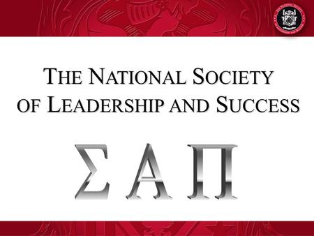 ©2010 The National Society of Leader and Success T HE N ATIONAL S OCIETY OF L EADERSHIP AND S UCCESS.