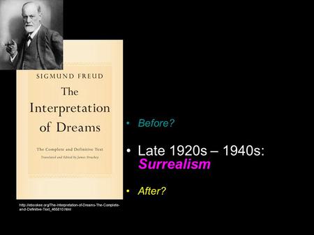 Late 1920s – 1940s: Surrealism  and-Definitive-Text_465810.html After? Before?