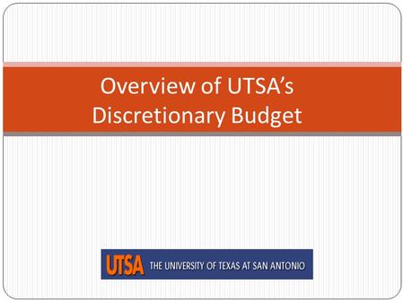 Overview of UTSA’s Discretionary Budget