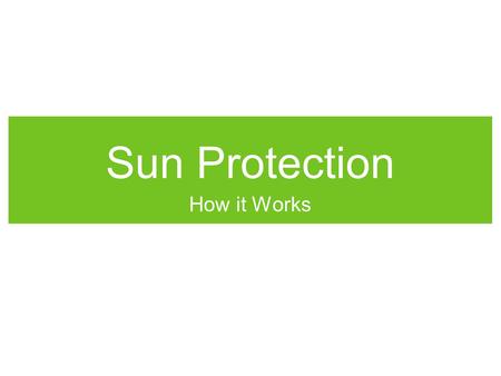 Sun Protection How it Works.
