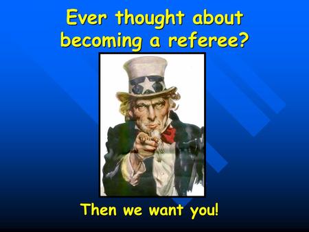 Ever thought about becoming a referee? Then we want you!